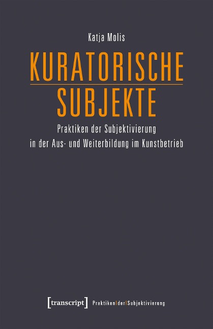 Kuratorische Subjekte - Katja Molis