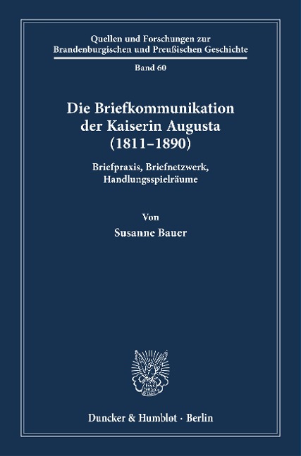 Die Briefkommunikation der Kaiserin Augusta (1811-1890) - Susanne Bauer
