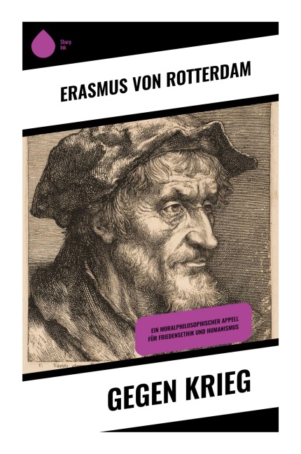Gegen Krieg - Erasmus von Rotterdam
