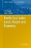 North-East India: Land, People and Economy - K. R. Dikshit, Jutta K Dikshit