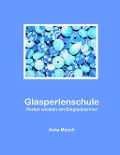 Cover-Bild zum Titel 'Glasperlenschule' von 'Anka Münch'