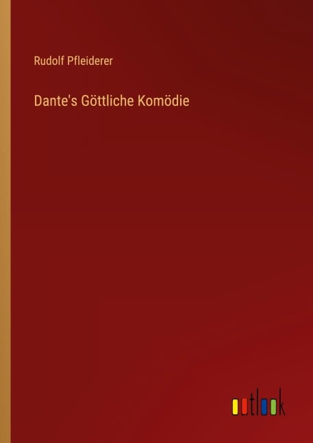 Dante's Göttliche Komödie - Rudolf Pfleiderer