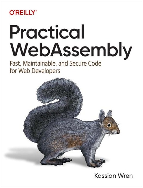 Practical WebAssembly - Kassian Wren