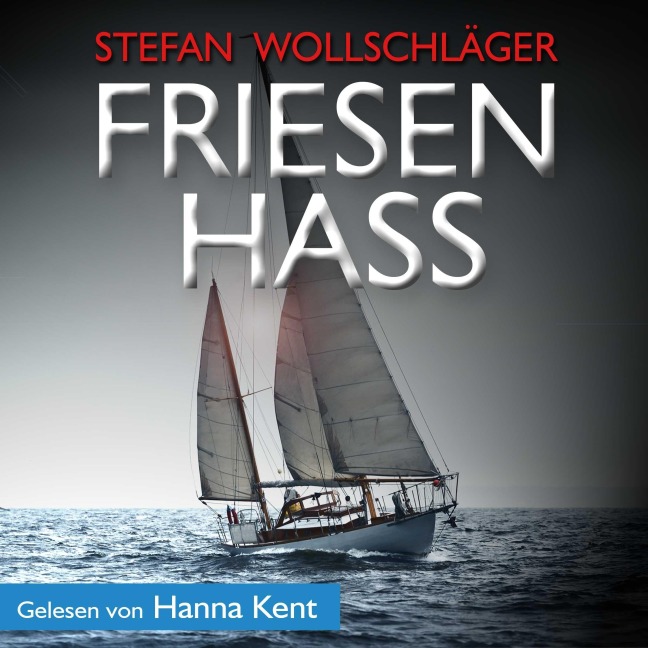 Friesenhass: Ostfriesen-Krimi - Stefan Wollschläger
