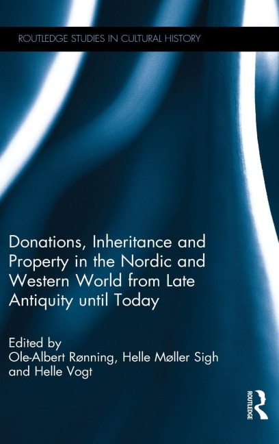 Donations, Inheritance and Property in the Nordic and Western World from Late Antiquity until Today - 