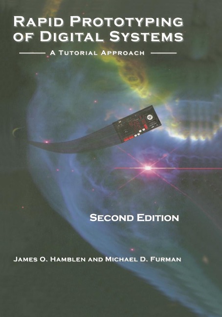 Rapid Prototyping of Digital Systems - James O Hamblen, Michael D Furman