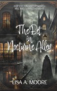 Cover-Bild zum Titel 'The Bet in Nocturne Alley' von 'Lisa A. Moore'