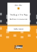 Cover-Bild zum Titel 'The Bug Is The Plug: Die Präsenz der Abwesenheit' von 'Julia Büki'