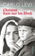 Cover-Bild zum Titel 'Christus kam nur bis Eboli' von 'Carlo Levi'