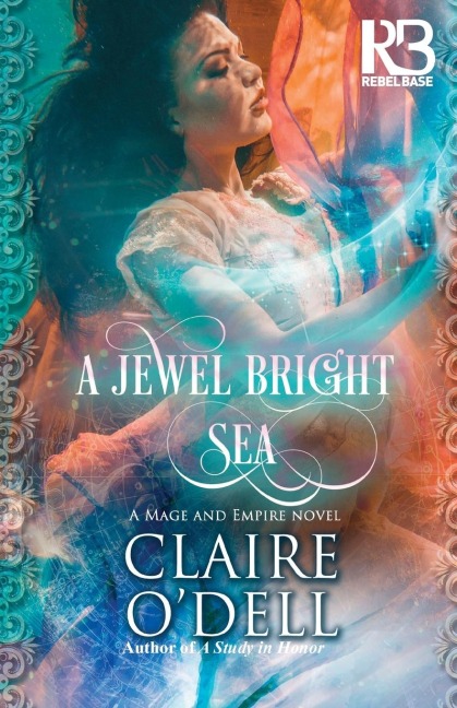 A Jewel Bright Sea - Claire O'Dell