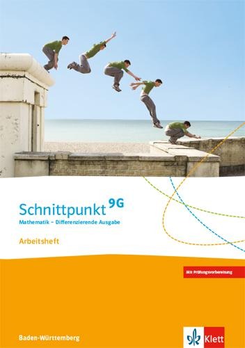 Schnittpunkt Mathematik 9G. Differenzierende Ausgabe Baden-Württemberg. Arbeitsheft mit Lösungsheft Klasse 9 (G-Niveau) - 