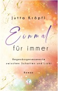 Cover-Bild zum Titel 'Einmal für immer' von 'Jutta Kröpfl'