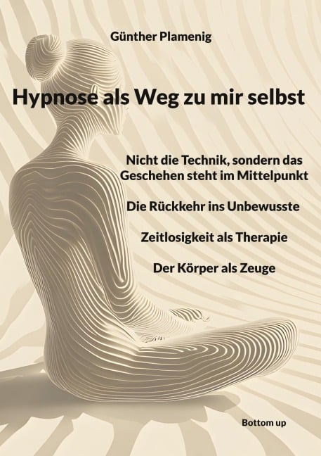 Hypnose als Weg zu mir selbst - Günther Plamenig