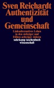Cover-Bild zum Titel 'Authentizität und Gemeinschaft' von 'Sven Reichardt'