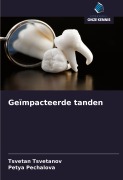 Cover-Bild zum Titel 'Geïmpacteerde tanden' von 'Tsvetan Tsvetanov, Petya Pechalova'