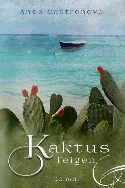 Kaktusfeigen - Anna Castronovo