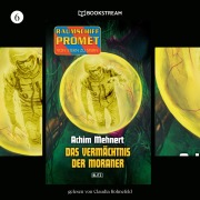 Cover-Bild zum Titel 'Raumschiff Promet - Von Stern zu Stern, Folge 6: Das Vermächtnis der Moraner' von 'Achim Mehnert'