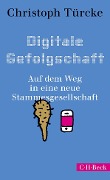 Cover-Bild zum Titel 'Digitale Gefolgschaft' von 'Christoph Türcke'