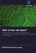 Cover-Bild zum Titel 'Wie is hier de baas?' von 'Ralf Bruno Moura Lopes'