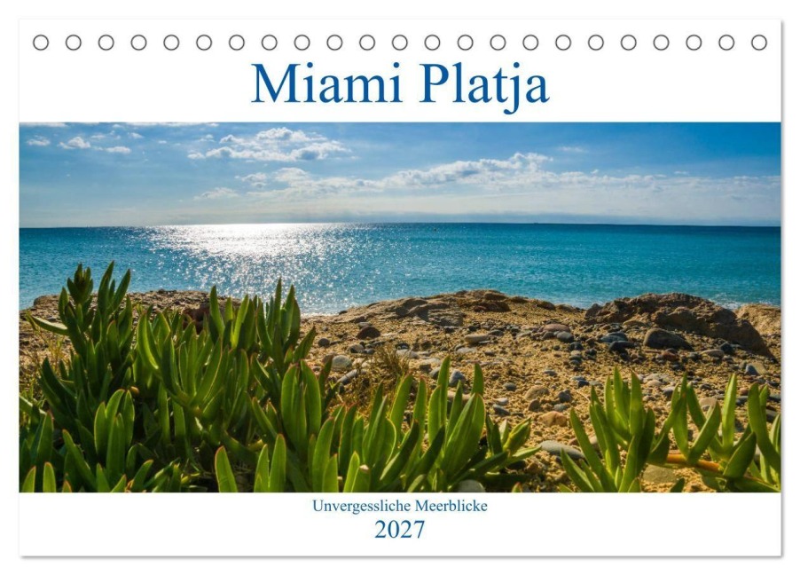 Miami Platja - Unvergessliche Meerblicke (Tischkalender 2027 DIN A5 quer), CALVENDO Monatskalender - Marc Alexander Kunze