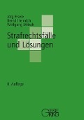Cover-Bild zum Titel 'Strafrechtsfälle und Lösungen' von 'Jörg Eisele, Bernd Heinrich, Wolfgang Mitsch'