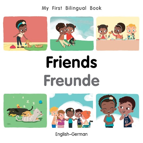 My First Bilingual Book-Friends (English-German) - Patricia Billings