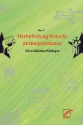 Cover-Bild zum Titel 'Tierbefreiung braucht Antikapitalismus' von 'Neo C.'
