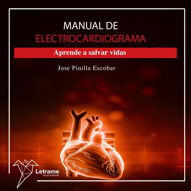 Manual de electrocardiograma - Jose Pinilla Escobar