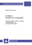 Cover-Bild zum Titel 'Al-Ah¿al - Dichter der Umaiyaden' von 'Stefanie Brinkmann'