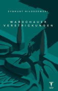 Cover-Bild zum Titel 'Warschauer Verstrickungen' von 'Zygmunt Miloszewski'