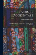 Cover-Bild zum Titel 'L'afrique Occidentale' von 'Paul Belloni Du Chaillu'