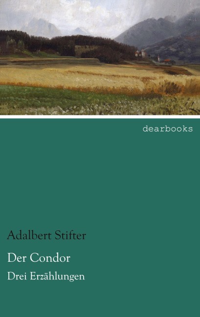 Der Condor - Adalbert Stifter