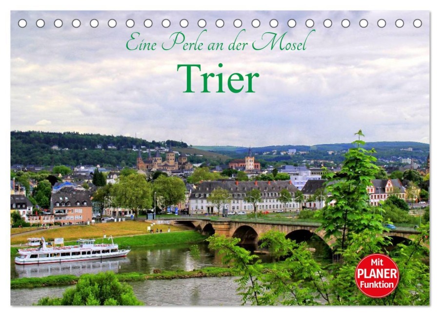 Eine Perle an der Mosel - Trier (Tischkalender 2026 DIN A5 quer), CALVENDO Monatskalender - Arno Klatt