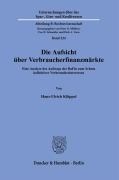 Die Aufsicht über Verbraucherfinanzmärkte - Hans-Ulrich Klöppel