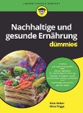 Nachhaltige und gesunde Ernährung für Dummies - Nina Weber, Aline Prigge