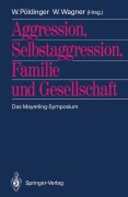 Cover-Bild zum Titel 'Aggression, Selbstaggression, Familie und Gesellschaft' von ''