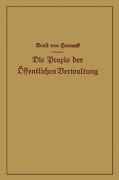 Cover-Bild zum Titel 'Die Praxis der Öffentlichen Verwaltung' von 'Ernst Von Harnack'