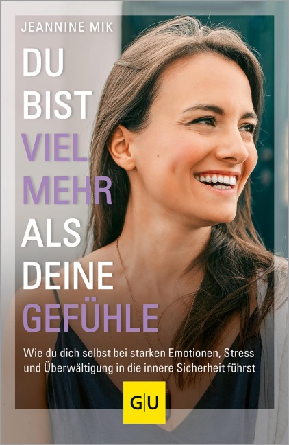Du bist viel mehr als deine Gefühle - Jeannine Mik