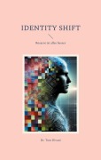 Identity Shift - Tom Divani