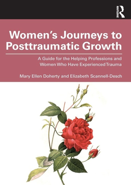 Women's Journeys to Posttraumatic Growth - Mary Ellen Doherty, Elizabeth Scannell-Desch