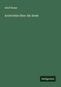 Cover-Bild zum Titel 'Aristoteles über die Seele' von 'Adolf Busse'
