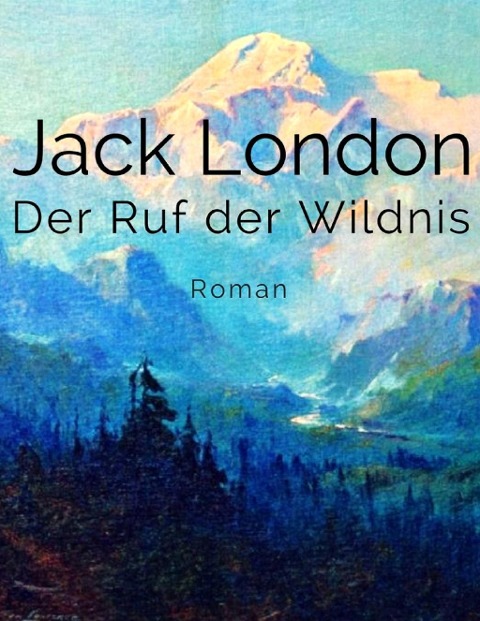 Der Ruf der Wildnis - Jack London