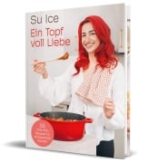 Cover-Bild zum Titel 'Ein Topf voll Liebe' von 'Su Ice'