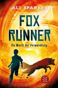 Cover-Bild zum Titel 'Fox Runner - Die Macht der Verwandlung' von 'Ali Sparkes'