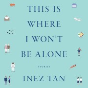 Cover-Bild zum Titel 'This Is Where I Won't Be Alone' von 'Inez Tan'