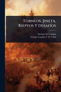Cover-Bild zum Titel 'Torneos, Jineta, Rieptos Y DesafÃ-os' von 'Enrique De Leguina, Enrique Leguina y de Vidal'