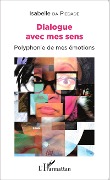 Cover-Bild zum Titel 'Dialogue avec mes sens' von 'Isabelle Da Piedade'