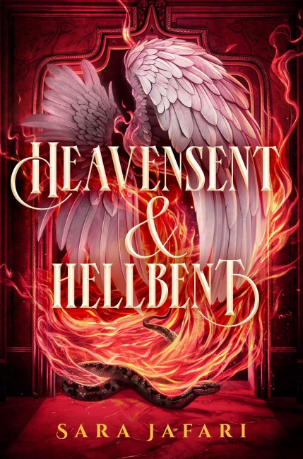 Heavensent & Hellbent - Sara Jafari