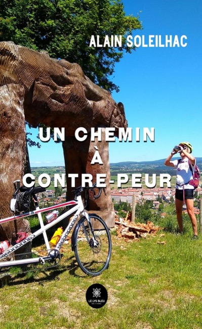 Un chemin à contre-peur - Alain Soleilhac
