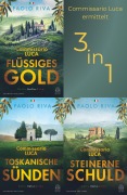 Cover-Bild zum Titel 'Commissario Luca ermittelt in: Flüssiges Gold - Toskanische Sünden - Steinerne Schuld' von 'Paolo Riva'